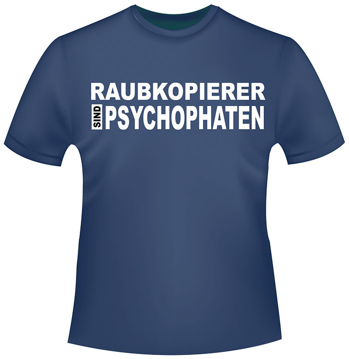 Raubkopierer sind Psychopathen